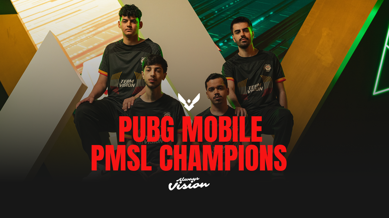 Team Vision PUBG Mobile PMSL Champions
